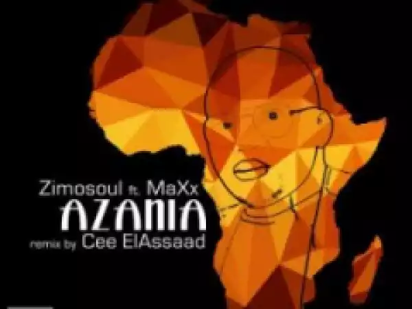 Zimosoul - Azania (Cee ElAssaad Organ Remix) ft. Maxx, Cee ElAssaad